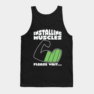 Installing Muscles Please Wait Tank Top